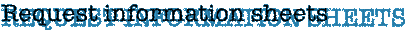 Request information sheets